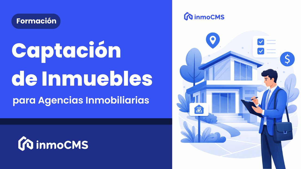 Como captar inmuebles para Agencias Inmobiliarias con InmoCMS